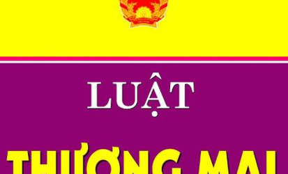 BỘ LUẬT THƯƠNG MẠI